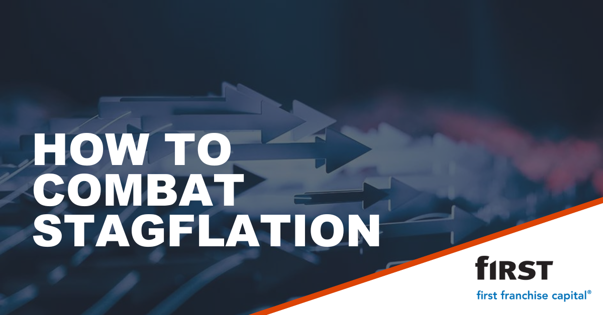 Combat Franchise Stagflation | first Franchise Capital Blog